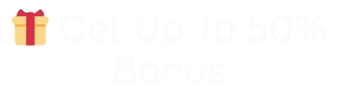 get up to 50% bonus